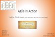 Agile In Action - PMIGLC · Agile In Action Led by: Cindy Lewis, PMP, PMI-SP, MOS, MCTS, MS, MCT, MVP-Project @PMIGLC @MPUG @LewisCindy 7:30-8:30 pm December 12, 2016. This was MPUG