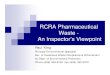 5 RCRA Pharmaceutical Waste - An Inspectors Viewpoint ... RCRA... · Generator Classifications Conditionally Exempt Small Quantity Generator Each month generates less than 220 pounds