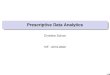 Prescriptive Data Analytics - Centre national de la ... · Prescriptive Data Analytics 1 Prescriptive Analytics and Smart Cities 2 Parenthesis on Constrained Optimization 3 What data