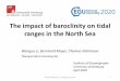 The impact of baroclinity on tidal ranges in the North Sea · Tidal ranges have a significant influence on coastal ecology, beach morphology, maritime activities, coastal protection