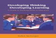 Developing thinking; developing learningvct.qums.ac.ir/.../?180494/Developing-thinking_-developing-learning.pdf · Developing Thinking: Developing Learning discusses how thinking