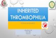 INHERITED THROMBOPHILIAhematology-sa.org/en/wp-content/uploads/2018/03/ProteinCd_2502201… · thrombophilia. DISCOVERY PCD MILESTONE (3) 2001 •PROWESS clinical trial, it was recognized