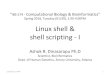 Linux shell & shell scripting - I - Ashok R. Dinasarapuadinasarapu.github.io/files/2018_Linux_Shell_I.pdf · 2020-05-07 · Linux shell & shell scripting - I Ashok R. Dinasarapu Ph.D