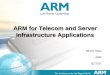 ARM for Telecom and Server Infrastructure Applicationsdownload.hqyj.com/download/pdf/Farsight120421sz-1-ARM.pdf · 2018-12-16 · Full HW Virtualization Full HW Virtualization 40