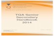 TQA Senior Secondary Handbook 2014 · TQA Senior Secondary Handbook 2014 5 Tasmanian Qualifications Authority 3 February 2014 Handbook 2014 4) assessment materials are collected,