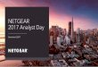 NETGEAR 2017 Analyst Day · NETGEAR The Premium Edge Premium WiFi is led by NETGEAR with: HIGHEST SPEED 11ac, 11ad, Tri-band, 11ax soon, 5G coming WIDEST COVERAGE Multi-antenna, FastLane3