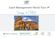 Cash Management World Tour - Universwiftnet · 2016-09-15 · Increase of Non-Cash Transactions in Italy Non-cash transactions numbers pro-capite (Year 2014) 5,6 2,7 4,1 3,9 Years