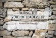 FILLING THE VOID OF LEADERSHIP - Eagle Christian Churcheaglechristianchurch.com/sermon_files/2018-07-22/sermon.pdf · “Filling the Void of Leadership” Life Applications •How