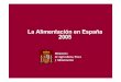 La Alimentación en España 2005 · La Alimentación en España 2005 Fuente: Observatorio del Consumo y la Distribución Alimentaria 2.005 1.- Vino C.P.R.D. 2.- Frutas/Hortalizas