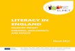 LITERACY IN ENGLAND - ELINET · the European Literacy Policy Network. ELINET was founded in February 2014 and has 78 partner organisations in 28 European countries1. ELINET aims to