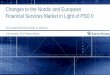 Changes to the Nordic and European Financial Services ... · Changes to the Nordic and European Financial Services Market in Light of PSD II The Jon Bing Memorial Seminar, 27 april