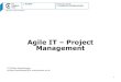 Agile IT Project Management - Óbudai Egyetem Keleti ...kgk.uni-obuda.hu/sites/default/files/Agile-IT-Project-Management_Ob… · “Agile” Project Manager: An agile project manager,