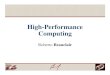 High-Performance Computingrbs/pdf/hpc.pdf · High performance through parallelism Security Management / exploitation of heterogeneity Multi-Language interoperability Fault-tolerance