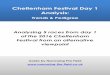 Cheltenham Festival Day 1 Analysis - Narrowing …Cheltenham Festival Day 1 Analysis: Trends & Pedigree Analysing 5 races from day 1 of the 2016 Cheltenham Festival from an alternative