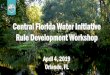 Central Florida Water Initiative Rule Development Workshop CFWI Powerpoint 040… · Central Florida Water Initiative Rule Development Workshop April 4, 2019 Orlando, FL. ... applicant