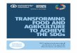 TRANSFORMING FOOD AND AGRICULTURE TO ACHIEVE THE SDGs · 7. Mainstream biodiversity and protect ecosystem functions 46 8. Reduce losses, encourage reuse and recycle, and promote sustainable