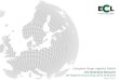 European Cargo Logistics GmbH - INTERNATIONAL ... 2016/09/30  · 1. Kurzvorstellung ECL Papierlogistik Allgemeine Spedition Intermodale Verkehre Geschäftsfelder 30092016_ECL_IBS_