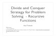 Divide and Conquer Strategy for Problem Solving ...aprakash/eecs282/... · Divide and Conquer •Basic Idea of Divide and Conquer: •If the problem is easy, solve it directly •If