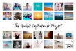 The Aussie Influencer Project - Lauren Bath · The Aussie Influencer Project is effectively small group project management for travel-based influencer campaigns. I am focusing on