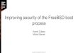 Improving security of the FreeBSD boot process · TPM use cases Copyright © 2019 Semihalf. All rights reserved. Not just for enterprise! Remote attestation - proof of platform/boot