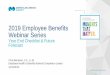 2019 Employee Benefits Webinar Series - Microsoft...2019 Employee Benefits Webinar Series Year End Checklist & Future Forecast Chris Beinecke, J.D., LL.M. Employee Health & Benefits