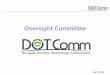 Oversight Committee€¦ · Deployment Exchange sunset complete for City of Omaha (no issues) - in progress for Douglas County. Project “change request” approved by stakeholders