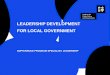 LEADERSHIP DEVELOPMENT FOR LOCAL GOVERNMENT · LEADERSHIP DEVELOPMENT FOR LOCAL GOVERNMENT SOPHI BRUCE PROGRAM SPECIALIST, LEADERSHIP. UTS INSTITUTE FOR PUBLIC POLICY AND GOVERNANCE