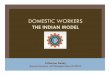 India-V.BHASKER REDDY INTUC Presentation2 · Size of Domestic Workers CATEGORY (in number) Persons Males Females Total Population 4,12,8256 1,98,2840 2,14,5416 Total Households 903,970