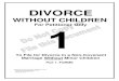DIVORCE WITHOUT CHILDREN FOR NON-COVENANT MARRIAGES · *What is a “Covenant Marriage”? As of August 21, 1998, the Arizona Legislature created a new type of marriage called “covenant”