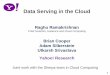 Data Serving in the Cloud - Cornell University · Data Serving in the Y! Cloud Simple Web Service API’s Database PNUTS / SHERPA Search Vespa Messaging Tribble Storage Foreign key