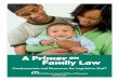 A Primer on Family Law - California · family law facilitators in every county’s superior court to provide free legal assistance,14 and the Judicial Council of California maintains