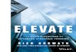 ELEVATE · 2019-01-30 · Elevate 1 Importance of Strategy 3 Top 10 Strategy Challenges 5 GOST Framework 12 Strategy Defined 14 Thinking Strategically 16 1,000-Foot View 21 dIscIplIne
