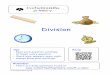 Division - Corbettmaths Primary · 10. A group of 3 friends take a journey in a taxi The cost of the journey is £45 They share the cost equally 11. James, Katy, Henry and Erin are