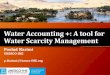 Water Accounting +: A tool for Water Scarcity Management Poolad Karimi Accounting... · 2017-03-22 · Water Accounting +: A tool for Water Scarcity Management Poolad Karimi UNESCO-IHE