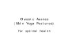 Classic Asanas (Main Yoga Postures) - Ananda 2015-08-15¢  ¢â‚¬¢ Yoga Posture ¢â‚¬¢ 8 times ¢â‚¬¢ 8 seconds