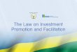 The Law on Investment Promotion and Facilitation · Having reviewed Law n° 26/2005 of 17/12/2005 relating to investment and export promotion and facilitation; ADOPTS: CHAPTER ONE: