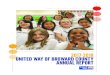 2017-2018 UNITED WAY OF BROWARD COUNTY ANNUAL …...the Broward Sheriff’s Office, the Veterans Administration and the United States Postal Inspection office. PARTNERS: Broward Behavioral