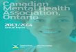 Canadian Mental Health Association, Ontario€¦ · Canadian Mental Health Association, Ontario I Annual Report 2013/2014 7 A newly amalgamated CMHA Middlesex has brought together
