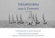 ViklaKlinikka · ViklaKlinikka osa II Trimmit 22.2.2016. Agenda Mistä lisää vauhtia 1. Kilpailussa pärjääminen 2. Menestyjän huoneentaulu 3. Esivalmistelut 4. Ennen starttia