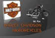 Harley -Davidson Motorcycles - Lower Dauphin …The factory racing team had a small pig as a mascot. The bikes are nicknamed “hogs” as a result Harley-Davidson owns Buell When