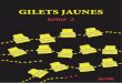 GILETS JAUNES · 2019-04-13 · Gilets jaunes de la Loire et de la Haute-Loire 23. Paris, ACTE 18 STREET MEDICS de NANTES 24. intellectuel·es et artistes avec les Gilets jaunes !