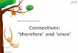 6B Unit 2 Grammar 2 Connectives · © Oxford University Press Grammar PowerPoint Remember to use a comma (,) after ‘therefore’