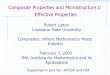 Composite Properties and Microstructure I: Effective Properties€¦ · Composite Properties and Microstructure I: Effective Properties Robert Lipton Louisiana State University Composites: