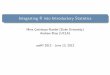 Integrating R into Introductory Statisticsmc301/talks/Integrate_R_useR2012.pdf · 2015-01-19 · C˘etinkaya-Rundel, Bray Integrating R into Introductory Statistics useR! 2012 - June