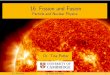 16. Fission and Fusion - University of Cambridgechpotter/particle... · Fission and Fusion ! ! Expect a large amount of energy released in the ssionof a heavy nucleus into two medium-sized