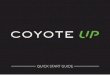 Coyote - QUICK START GUIDE 1 3 COYOTE UP, the COYOTE experience with voice assistant to the COYOTE Community! Welcome 1 Go to the «My Info» menu on your COYOTE UP. Note your COYOTE