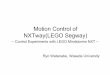Motion Control of NXTway(LEGO Segway)caxapa.ru/thumbs/320181/nxtway-g-1.pdf · LEGO Technic Parts Programming Environment(GUI) Controller, Actuators, and Sensors RCX(1998-) NXT(2006-)