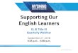 EL & Title III Quarterly Webinar...EL & Title III Quarterly Webinar September 27, 2018 3:45 p.m. - 5:00 p.m. Supporting Our English Learners EDU.WYOMING.GOV Welcome and Introductions