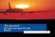 TRAVEL INSURANCE KIT · approved by the Insurance Company / Claims Administrator prior to the remains being prepared for transportation to the Republic of India or for local burial
