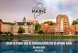 DR. NIRAV SHAH - Maine...DR. NIRAV SHAH APRIL 28, 2020 COVID-19: PUBLIC HEALTH CONSIDERATIONS FOR RE-OPENING MAINE 2 Proposed Maine Gating Criteria – Summary REDUCTION OF COVID-19